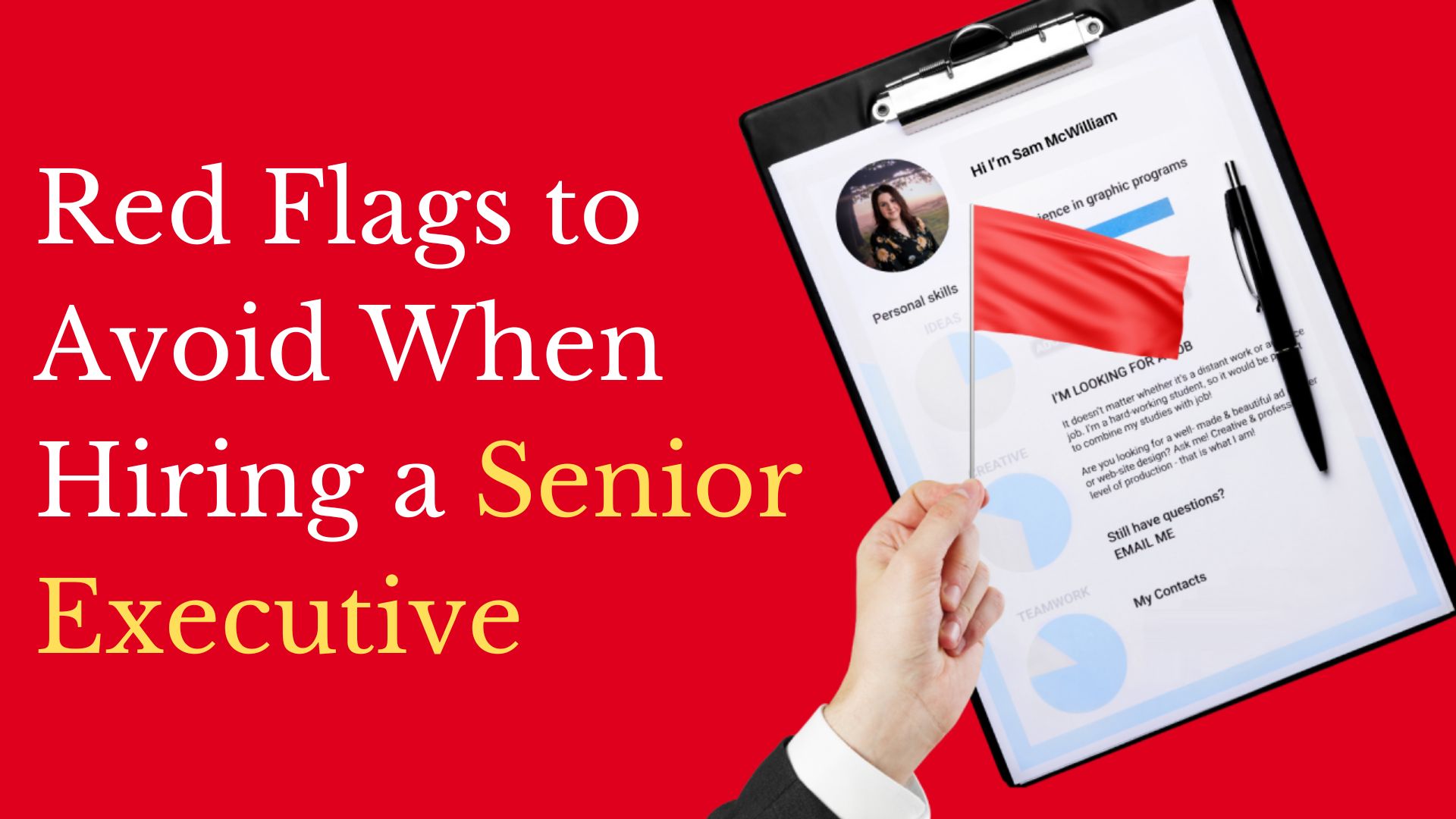 Red Flags to Avoid When Hiring a Senior Executive