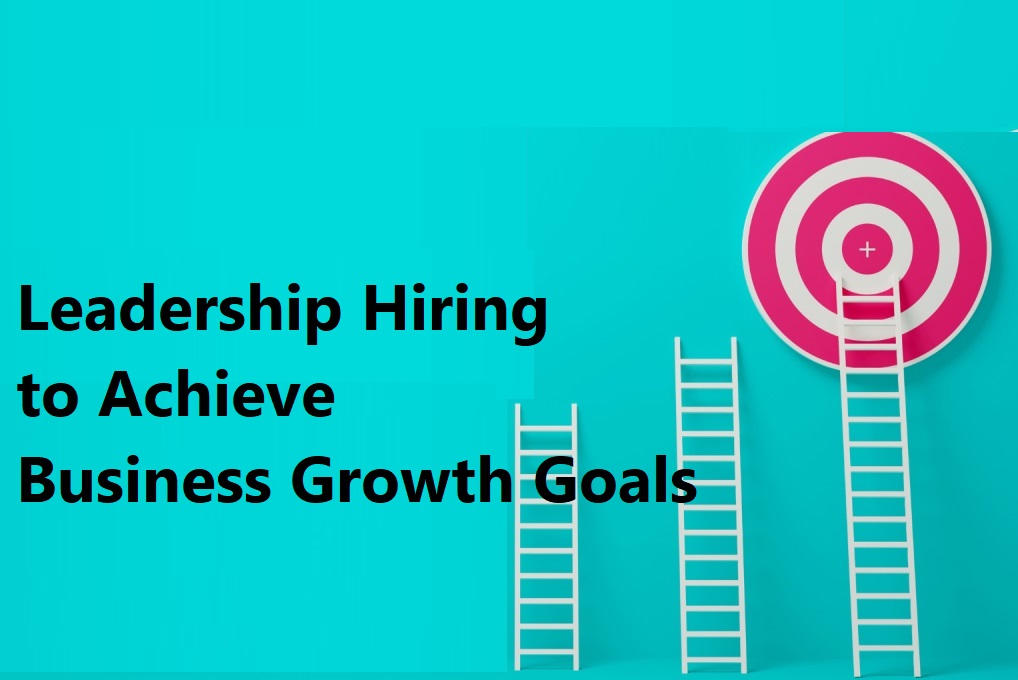 Leadership Hiring with Business Growth